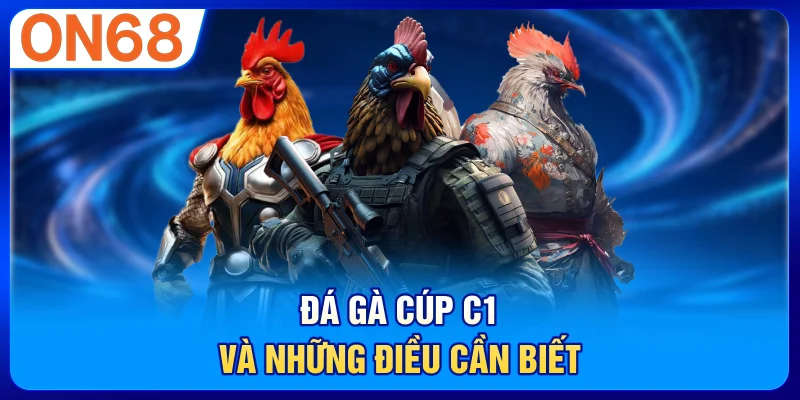 Đá gà Cúp C1